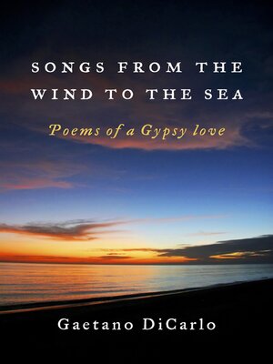 cover image of Songs from the Wind to the Sea: Poems of a Gypsy love